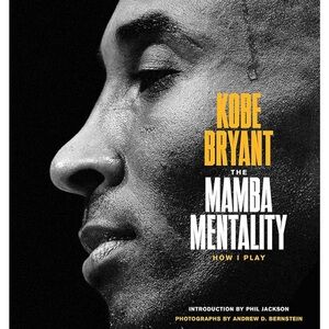 The Mamba Mentality: How I Play - Kobe Bryant (Hardcover Book)